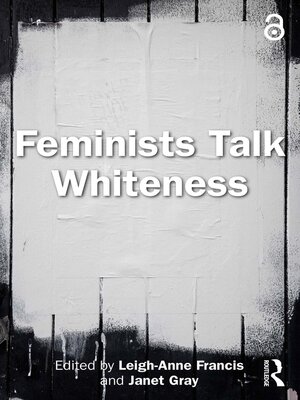 cover image of Feminists Talk Whiteness